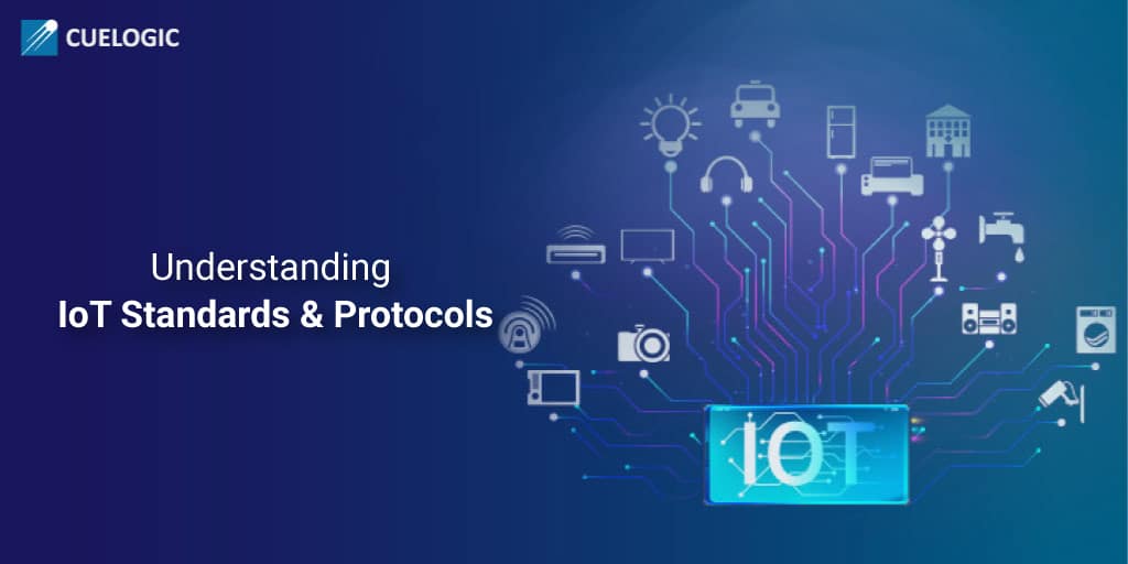 A 2022 Guide To IoT Protocols And Standards