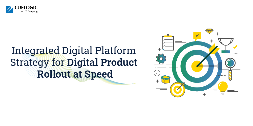 An Integrated Digital Platform Strategy For Digital Product Rollout At